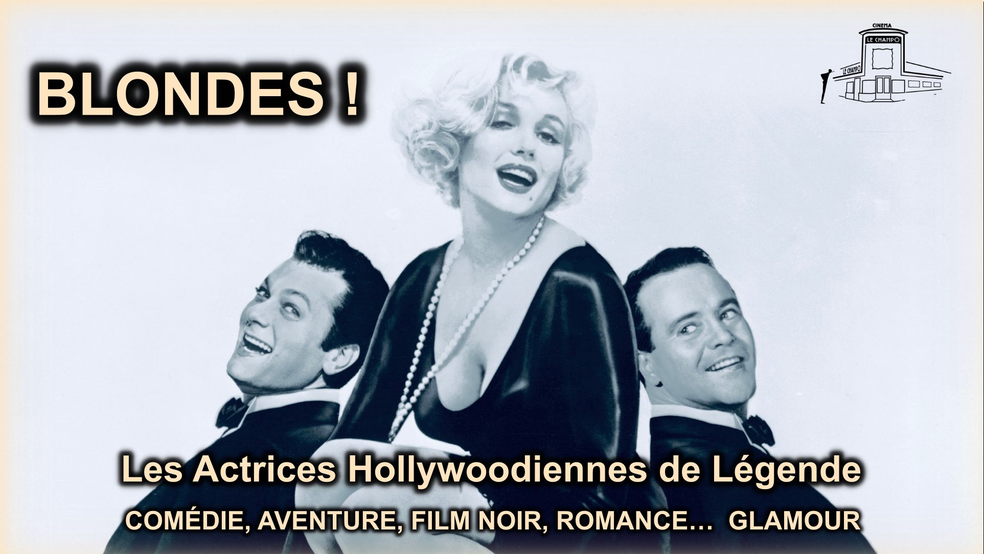 Affiche du cycle BLONDES !  au Champo