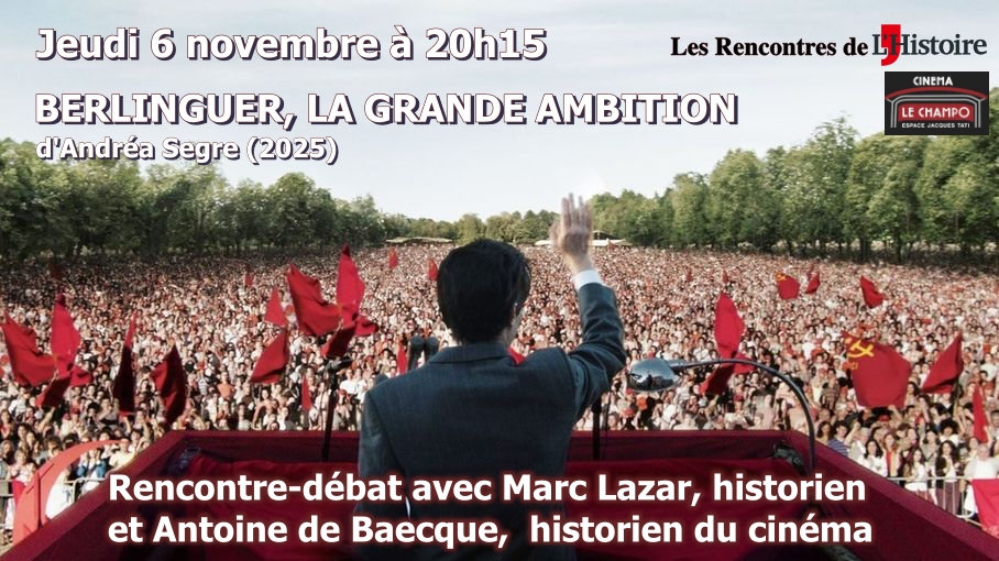 Affiche de BERLINGUER - LES RENCONTRES DE L'HISTOIRE au CHAMPO. Ciné club