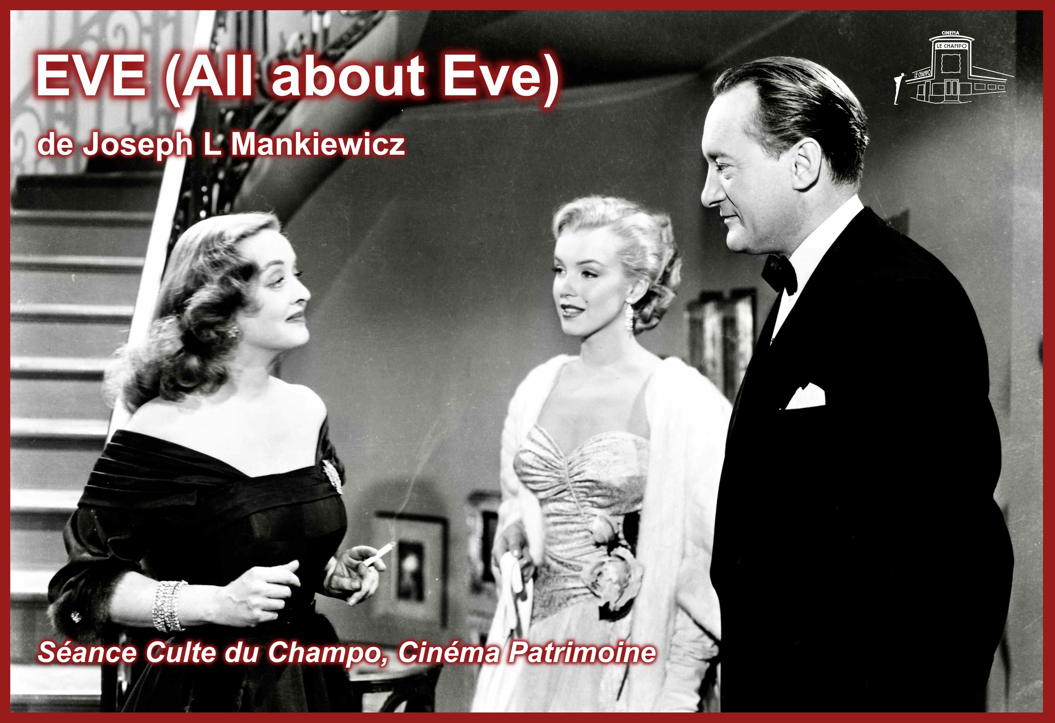 Visuel de la Séance culte du Champo consacrée à Ève — All About Eve, de Joseph L. Mankiewicz, avec Bette Davis, Anne Baxter et George Sanders en noir et blanc.