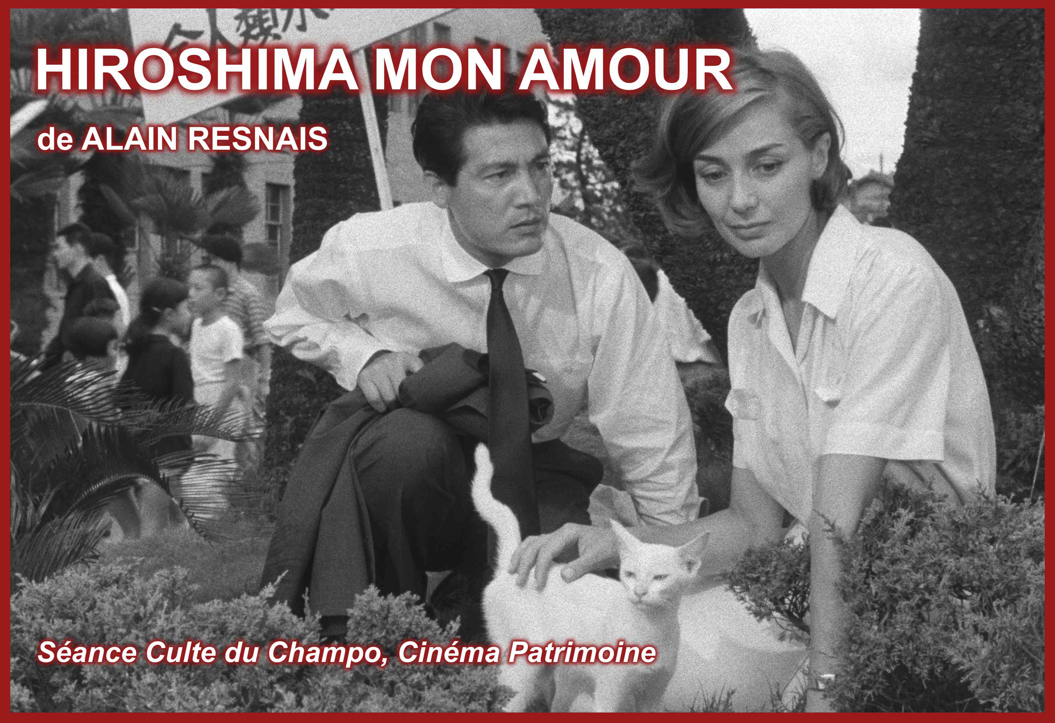 Visuel noir et blanc de Hiroshima mon amour d’Alain Resnais, avec Emmanuelle Riva et Eiji Okada dans un jardin à Hiroshima, pour une Séance culte du Champo.