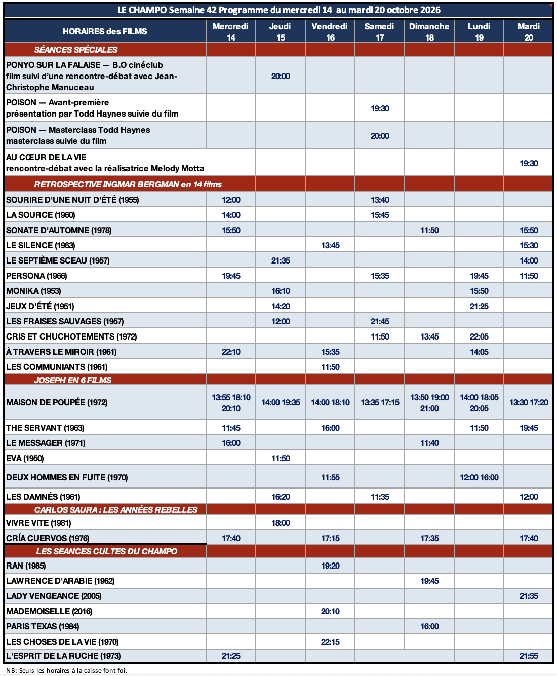 Horaires de la semaine pour les séances cultes du champo