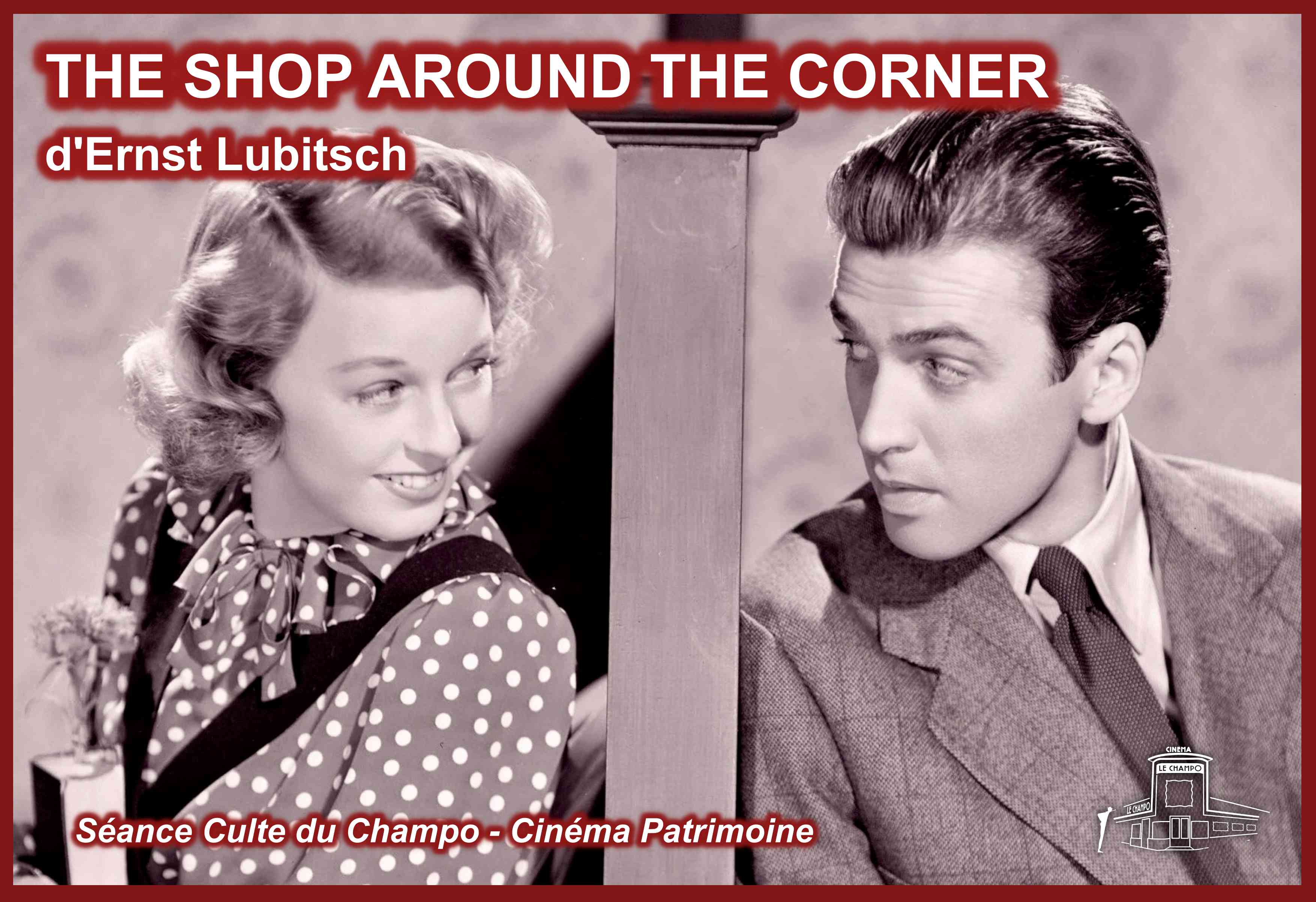 Visuel de The Shop Around the Corner d’Ernst Lubitsch, avec Margaret Sullavan et James Stewart, présenté en Séance Culte du Champo.